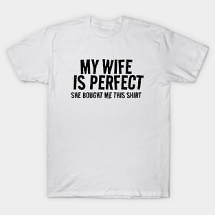 My Wife is Perfect T-Shirt